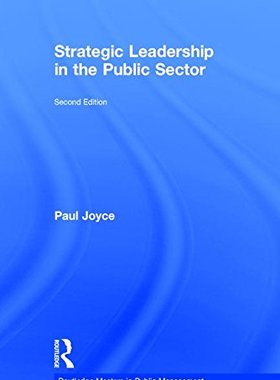 【预订】Strategic Leadership in the Public Sector