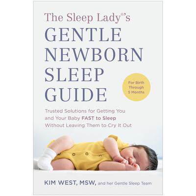 预订 The Sleep Lady(r)’s Gentle Newborn Sleep Guide: Trusted Solutions for Getting You and Your Baby Fast to Sleep With