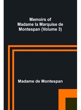 预订 Memoirs of Madame la Marquise de Montespan (Volume 3): 9789357095105