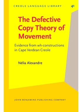 预订 The Defective Copy Theory of Movement: Evidence from wh-constructions in Cape Verdean Creole 缺陷复制理论的运动：: