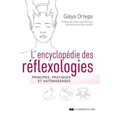 预订 L’encyclopédie des réflexologies : principes, pratiques et automassages 反射疗法百科全书：原理、实践和自我按摩: