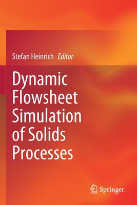【预订】Dynamic Flowsheet Simulation of Solids Processes 9783030451707