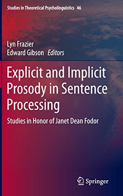 【预订】Explicit and Implicit Prosody in Sentence Processing
