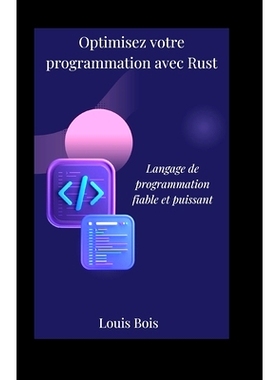 预订 Optimisez votre programmation avec Rust: Langage de programmation fiable et puissant: 9798860959811