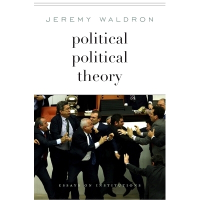 预订 Political Political Theory: Essays on Institutions 政治的政治理论：制度文集: 9780674743854