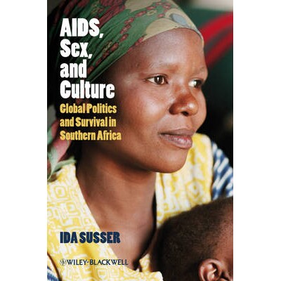 预订 Aids, Sex, And Culture: Global Politics And Survival In Southern Africa 爱滋病、性与文化：南非整体政策与生存: 97814