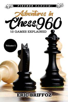 【预订】Adventures in Chess960: Fischer Random Chess - Volume 1