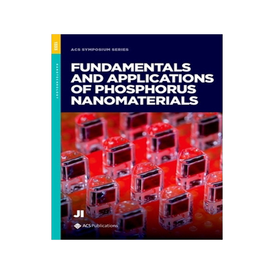 [预订]Fundamentals and Applications of Phosphorus Nanomaterials 9780841236585