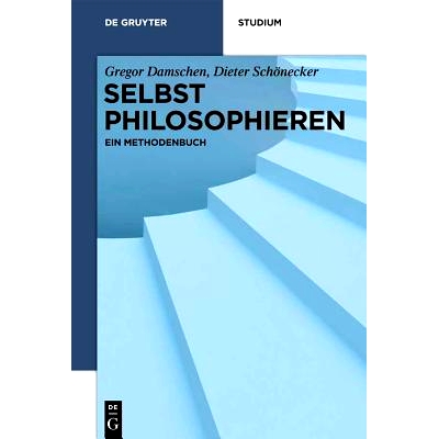 预订 Selbst philosophieren: Ein Methodenbuch: 9783110265187