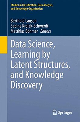 【预订】Data Science, Learning by Latent Structures, and Knowledge Discovery