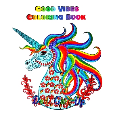 预订 Good Vibes Coloring Book: An Adult Coloring Book with Motivational Sayings, Inspirational Quotes Coloring Books (Be