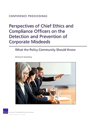 预订 Perspectives of Chief Ethics and Complience Officers on the Detection and Prevention of Corporate Misdeeds: What th