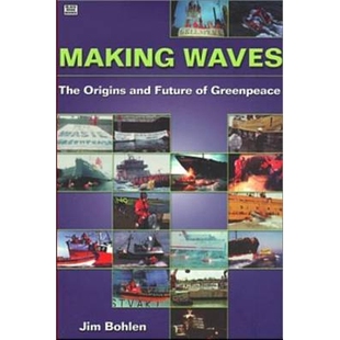 预订 Making Waves: The Origins and Future of Greenpeace: 9781551641669