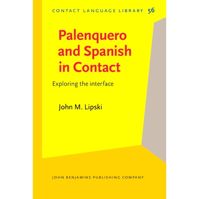 预订 Palenquero and Spanish in Contact. Exploring the interface. 帕伦奎罗和西班牙人联系：探索界面: 9789027204868