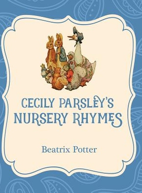 预订 Cecily Parsley’s nursery rhymes: 9781532400285