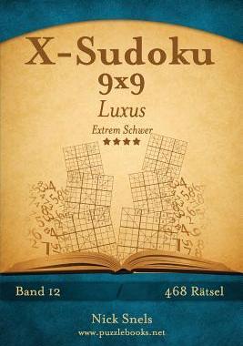 [预订]X-Sudoku 9x9 Luxus - Extrem Schwer - Band 12 - 468 Ratsel 9781511417914
