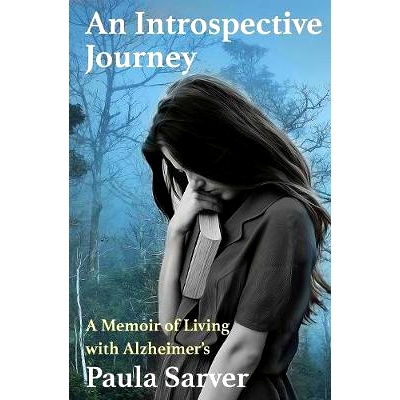 预订 An Introspective Journey: A Memoir of Living with Alzheimer's