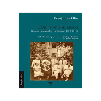 [预订]Cuentos filipinos : relatos y dramas breves (Manila, 1930-1941) 9782810712342