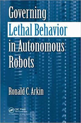 【预售】Governing Lethal Behavior in Autonomous Robots