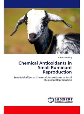 预订 Chemical Antioxidants in Small Ruminant Reproduction: 9786207648290