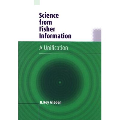 预订 Science from Fisher Information A Unification 费雪信息量 9780521009119