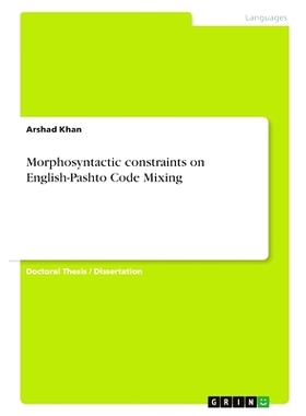 预订 Morphosyntactic constraints on English-Pashto Code Mixing: 9783346572035