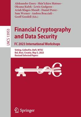 [预订]Financial Cryptography and Data Security. FC 2023 International Workshops: Voting, Codecfin, Defi, W 9783031488054