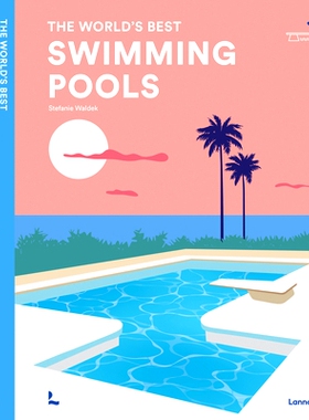 预订 Swimming Pools: The World’s Best 游泳池: 9789401498951