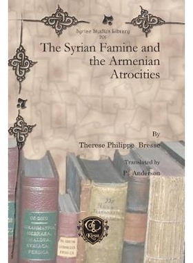 预订 The Syrian Famine and the Armenian Atrocities: 9781611435801