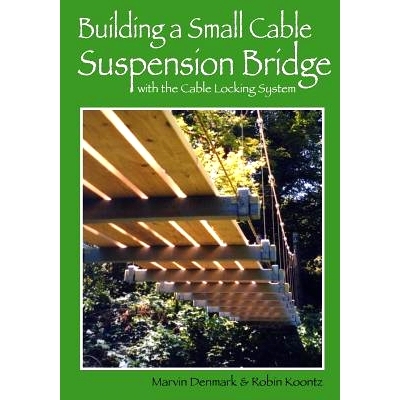 预订 Building a Small Cable Suspension Bridge: with the Cable Locking System: 9780615438139