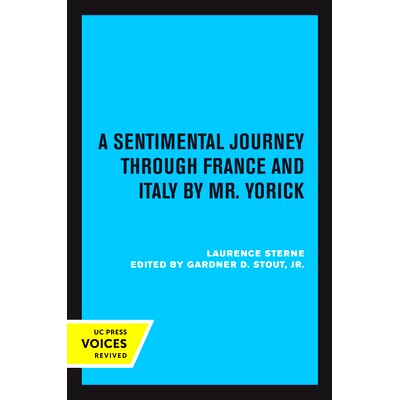 预订 A Sentimental Journey through France and Italy by Mr. Yorick 约里克先生的法国和意大利感伤之旅: 9780520376120