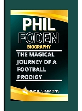 预订 Phil Foden: The Magical Journey of a Football Prodigy: 9798333299604