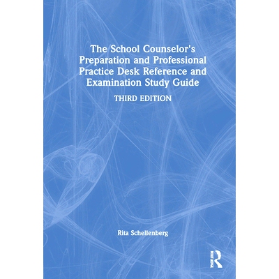 预订 The School Counselor’s Preparation and Professional Practice Desk Reference and Examination Study Guide: 978103263