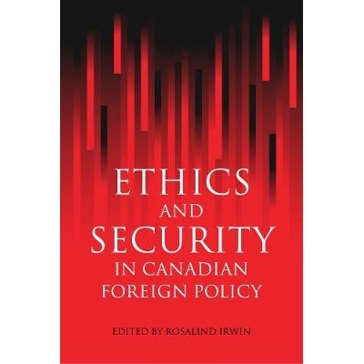 预订 Ethics and Security in Canadian Foreign Policy: 9780774808620