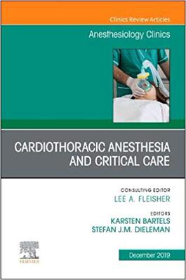 【预售】Cardiothoracic Anesthesia and Critical Care, An Issue of Anesthesiology Clinics