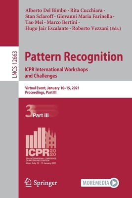 【预订】Pattern Recognition. ICPR International Workshops and Challenges