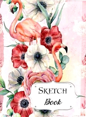 预订 Sketch Book: Flamingo Sketchbook Scetchpad for Drawing or Doodling Notebook Pad for Creative Artists #5 Pink: 97810