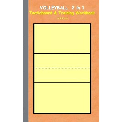 预订 Volleyball 2 in 1 Tacticboard and Training Workbook: Tactics/strategies/drills for trainer/coaches, notebook, train
