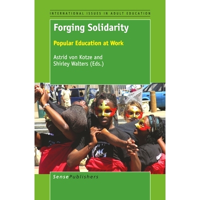 预订 Forging Solidarity: Popular Education at Work 团结一致：大众教育在行动: 9789463009218