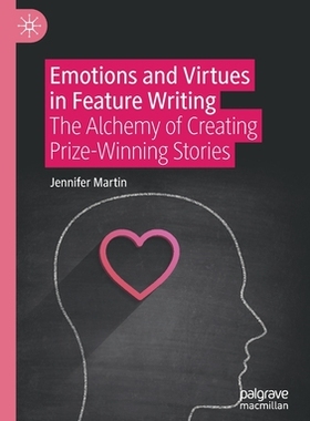 【预订】Emotions and Virtues in Feature Writing 9783030629809
