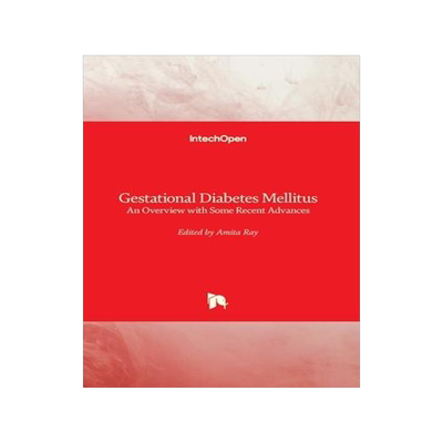 [预订]Gestational Diabetes Mellitus - An Overview with Some Recent Advances 9781789847338