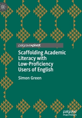 【预订】Scaffolding Academic Literacy with Low-Proficiency Users of English