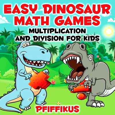 预订 Easy Dinosaur Math Games-Multiplication and Division for Kids: 9781683776802