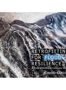 预订 Retrofitting for Flood Resilience: A Guide to Building & Community Design: 9781859467343
