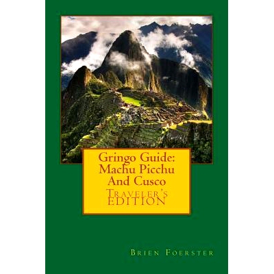 预订 Gringo Guide: Machu Picchu And Cusco: 9781517651992