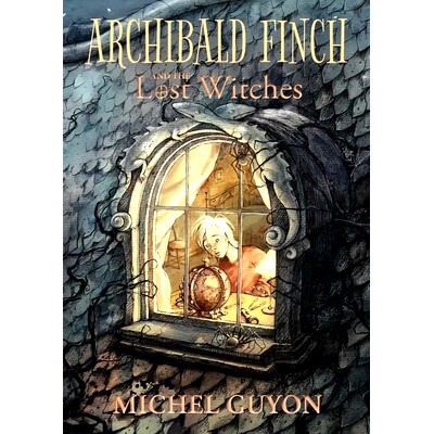 预订 Archibald Finch and the Lost Witches: Volume 1: 9781524867720