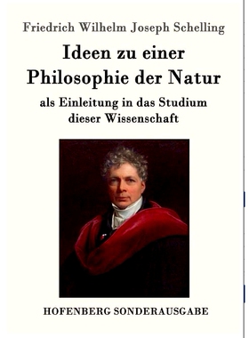 预订 Ideen zu einer Philosophie der Natur: als Einleitung in das Studium dieser Wissenschaft: 9783861996552