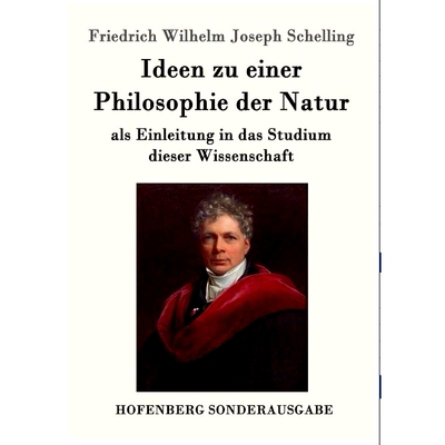 预订 Ideen zu einer Philosophie der Natur: als Einleitung in das Studium dieser Wissenschaft: 9783861996552
