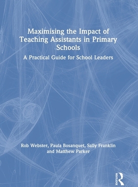 【预订】Maximising the Impact of Teaching Assistants in Primary Schools