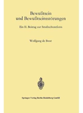 预订 Bewußtsein und Bewußtseinsstörungen: Ein II. Beitrag zur Strafrechtsreform: 9783662244449